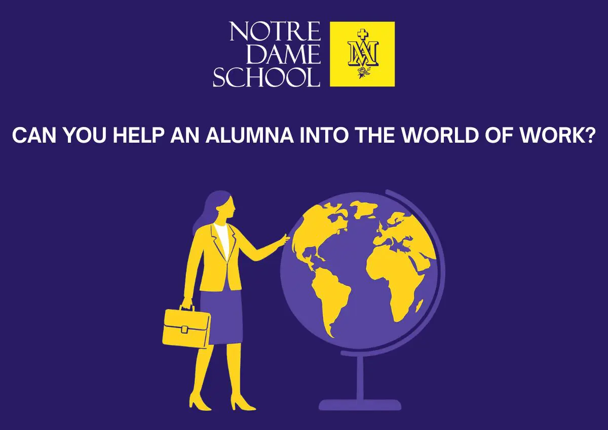 CAN YOU HELP AN ALUMNA INTO THE WORLD OF WORK?