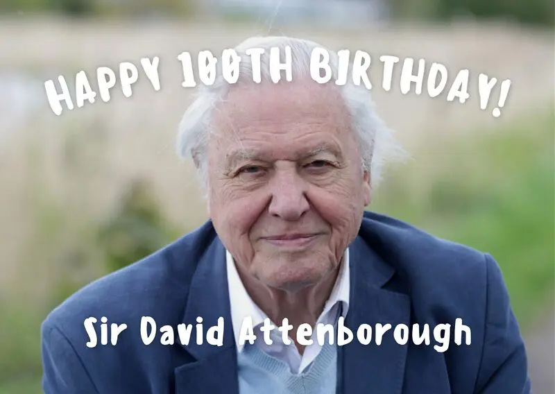 Happy 100th Birthday Sir David Attenborough