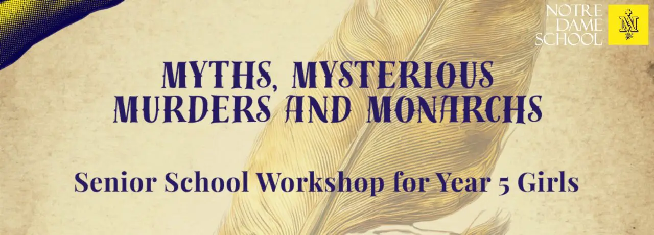 Myths, Mysterious Murders and Monarchs Workshop Header
