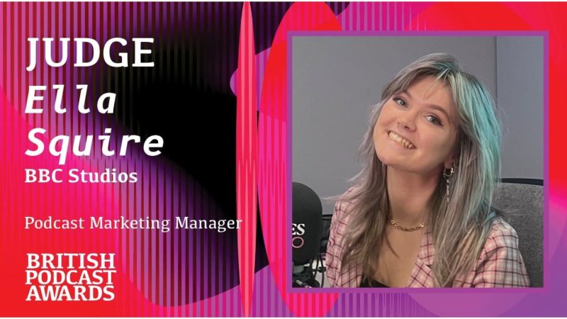 Ella Squire Podcast Awards Judge