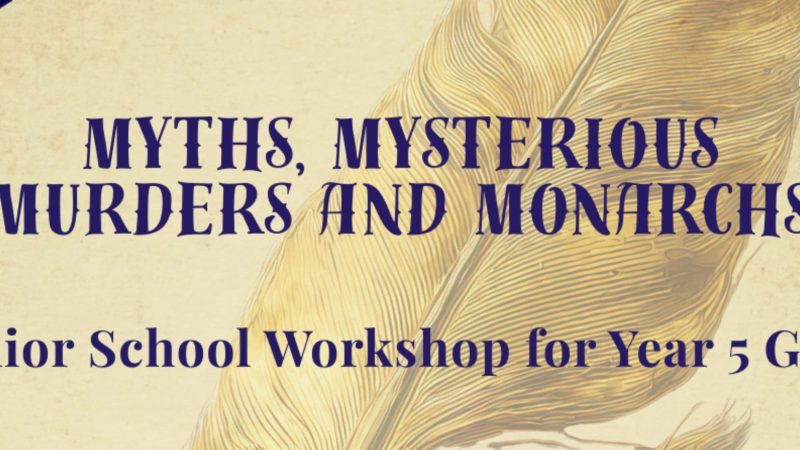 Myths, Mysterious Murders and Monarchs Workshop Header